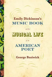 A book cover with the title of emily dickinson 's music book and the musical life of an american poet.